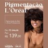 Pigmentação L'Oréal Day (06/08)